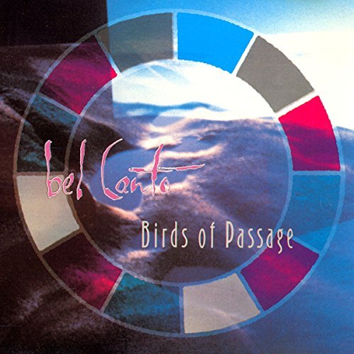 BEL CANTO/BIRDS OF PASSAGE