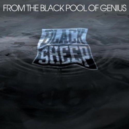 Black Sheep/From The Black Pool Of Genius