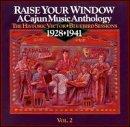 Raise Your Window Vol. 2 Cajun Music Anthology Soileau Lafleur Abshire Falcon Raise Your Window 