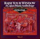 Raise Your Window Vol. 2 Cajun Music Anthology Soileau Lafleur Abshire Falcon Raise Your Window 