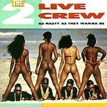 2 Live Crew/As Nasty As They Want To Be@Explicit Version