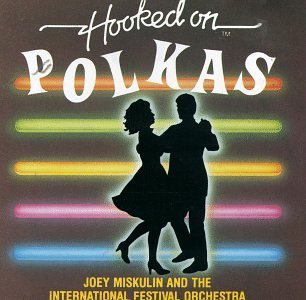 Joey Miskulin/Hooked On Polkas