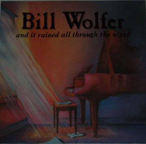 Bill Wolfer/And It Rained All Through The Night