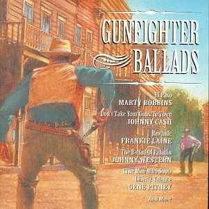 Gunfighter Ballads Gunfighter Ballads Robbins Cash Laines King Ford Western Pitney Horton 