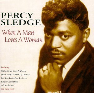 SLEDGE,PERCY/WHEN A MAN LOVES A WOMAN
