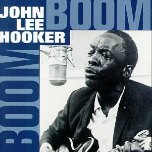 HOOKER,JOHN LEE/BOOM BOOM