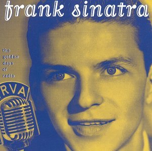 Frank Sinatra/Golden Days Of Radio