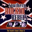 Southern Rockin' Rebels South's Gone & Done It Lynyrd Skynyrd Outlaws Bishop Southern Rockin' Rebels 