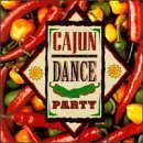 Cajun Dance Party/Cajun Dance Party@Cajun Playboys/Thibodeaux@Daigrepont/Marcantel/Naquin