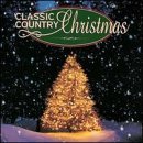 Classic Country Christmas/Classic Country Christmas@Carver/Drusky/Green/Houston@Lee/Walker/Montgomery/Howard