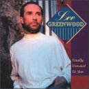 Lee Greenwood/Totally Devoted To You