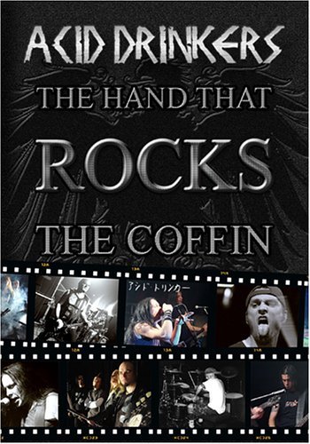 Acid Drinkers/Hand That Rocks The Coffin@Nr