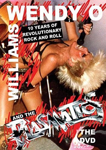 Wendy O. & The Plasma Williams/10 Years Of Revolutionary Rock@Nr