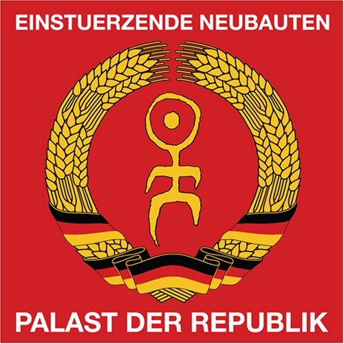 Einsturzende Neubauten/Palast Der Republik