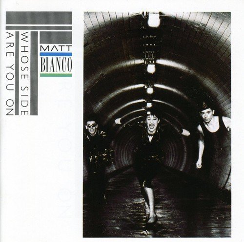 Matt Bianco/Whose Side Are You On@Import-Eu