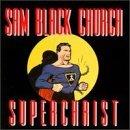 Sam Black Church Superchrist 