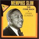 Memphis Slim/Come Back & Other Classics