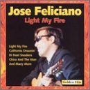 Jose Feliciano/Light My Fire