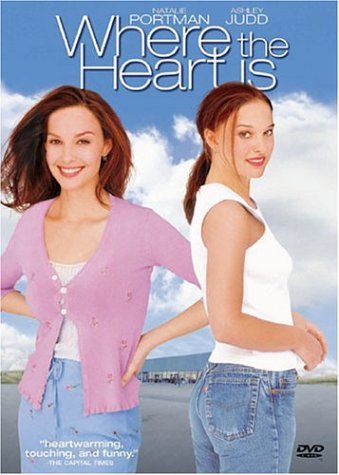 Where The Heart Is/Portman/Judd/Channing/Cusack@Clr/Cc/5.1/Aws/Fra Dub/Spa Sub@Pg13