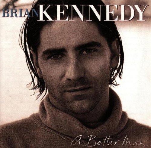 KENNDY,BRIAN/BETTER MAN