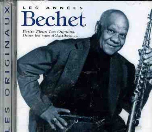 Sidney Bechet/Les Annees Bechet@Import-Eu