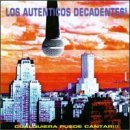 Los Autenticos Decadentes/Cualquiera Puede Cantar