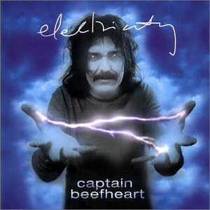 Captain Beefheart/Electricity