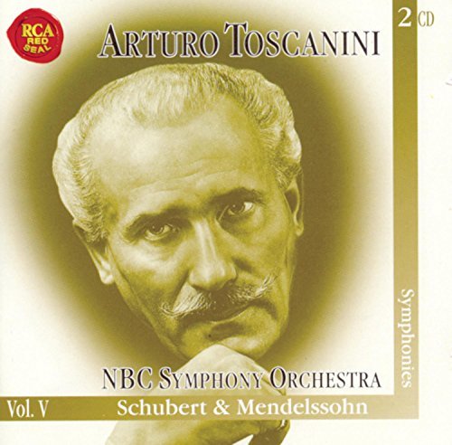 Arturo Toscanini Vol. 5 Schubert Mendelssohn Sy Toscanini Various 