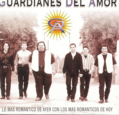 Guardianes Del Amor/Los Mas Romantico De Ayer Con