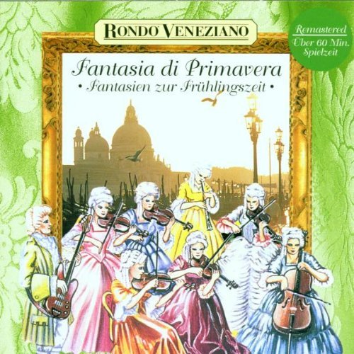 Rondo Veneziano/Fantasia Di Primavera
