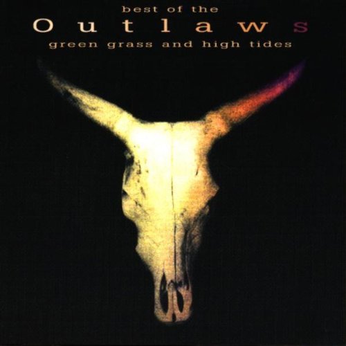 Outlaws/Green Grass & High Tides@Import