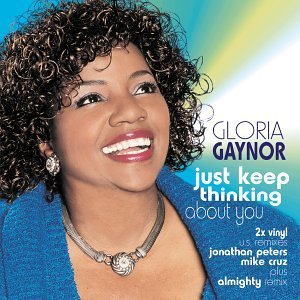 gloria Gaynor/Just Keep Thinking / I Will Survive