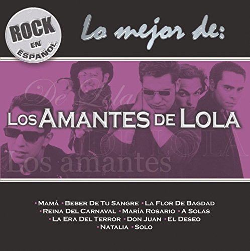 Los Amantes De Lola/Rock En Espanol-Lo Mejor De