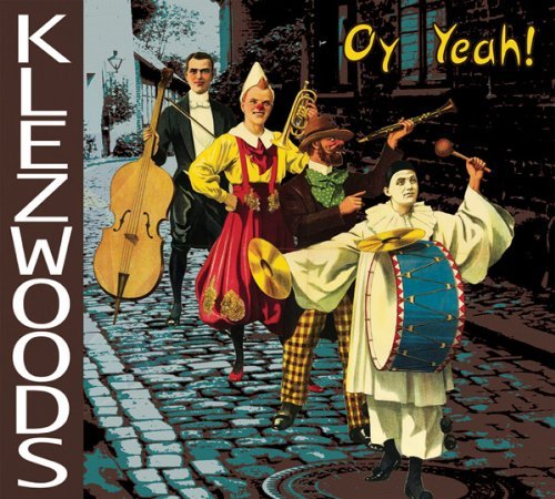 Klezwoods/Oy Yeah!