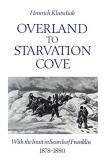 William Barr Overland To Starvation Cove With The Inuit In Search Of Franklin 1878 1880 0011 Edition; 