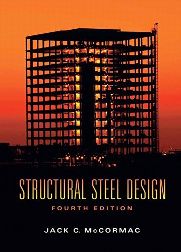Jack C. Mccormac Structural Steel Design 0 Edition; 