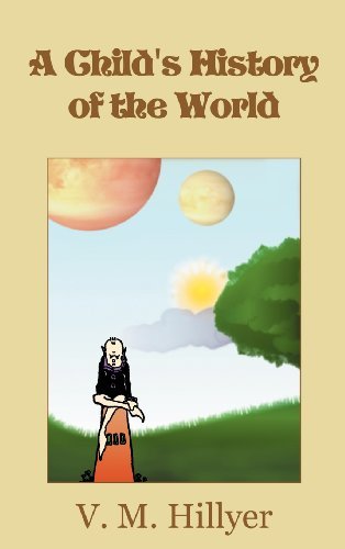 V. M. Hillyer A Child's History Of The World 