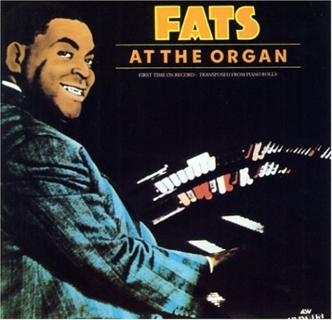 Fats Waller Fats At The Organ 