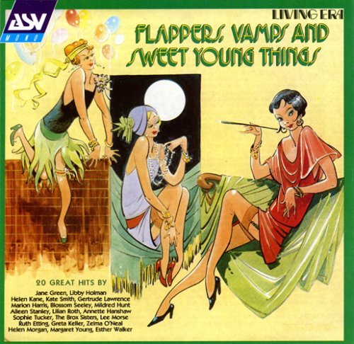Flappers Vamps & Sweet Youn/Flappers Vamps & Sweet Young@Lawrence/Etting/Brox Sisters@Kane