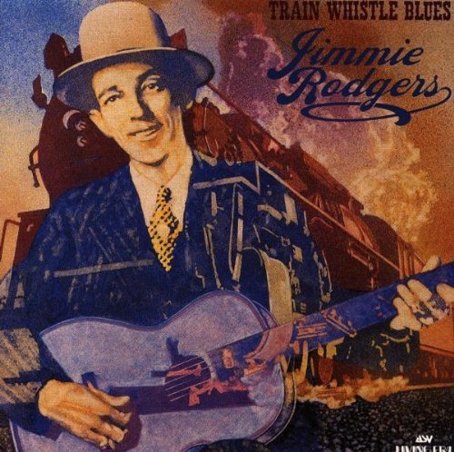 Jimmie Rodgers/Train Whistle Blues