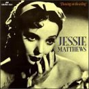 Jessie Matthews/Dancing On The Ceiling