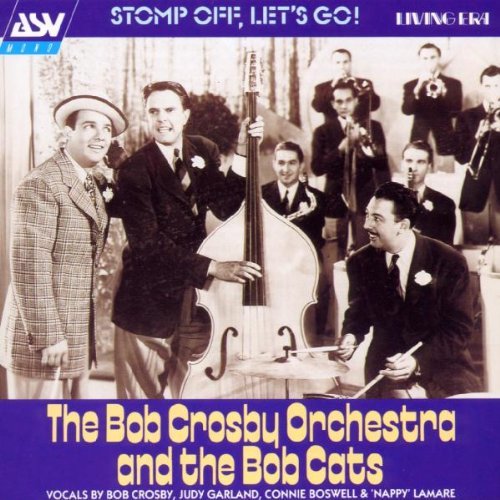 Bob Crosby/Stomp Off Let's Go!