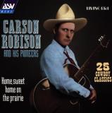 Carson & His Pioneers Robison Home Sweet Home On The Prairie 