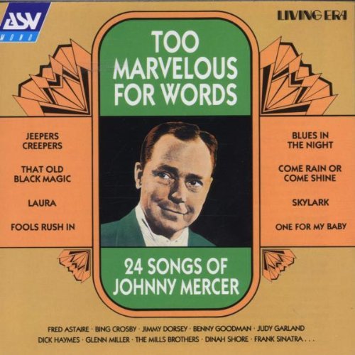 Too Marvelous For Words/Too Marvelous For Words@Astaire/Garland/Goodman/Horne@T/T Johnny Mercer