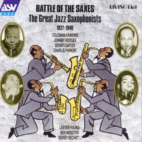 Battle Of The Saxes/Battle Of The Saxes@Bechet/Trumbauer/Carney