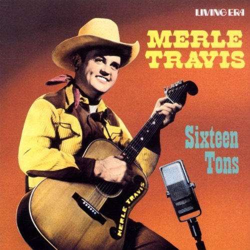Merle Travis/Sixteen Tons