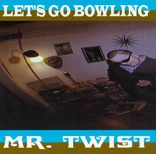 Let's Go Bowling/Mr. Twist