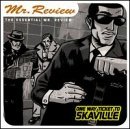 MR. REVIEW/ONE WAY TICKET TO SKAVILLE