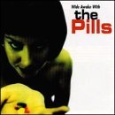 Pills/Wide Awake With The Pills