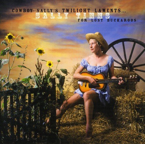 Sally Timms/Cowboy Sally's Twilight Lament